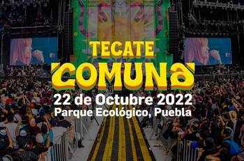 El festival Tecate Comuna 2022 llega a Puebla, conoce el cartel y las fechas de preventa